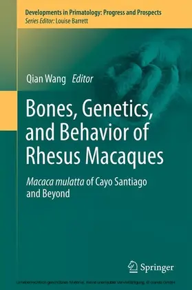Wang |  Bones, Genetics, and Behavior of Rhesus Macaques | eBook | Sack Fachmedien