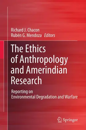 Chacon / Mendoza |  The Ethics of Anthropology and Amerindian Research | eBook | Sack Fachmedien