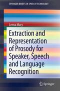 Mary |  Extraction and Representation of Prosody for Speaker, Speech and Language Recognition | Buch |  Sack Fachmedien