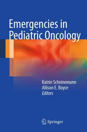 Scheinemann / Boyce |  Emergencies in Pediatric Oncology | eBook | Sack Fachmedien
