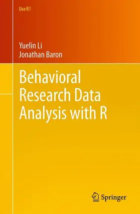 Baron / Li |  Behavioral Research Data Analysis with R | Buch |  Sack Fachmedien