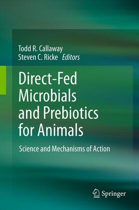 Callaway / Ricke | Direct-Fed Microbials and Prebiotics for Animals | Buch | 978-1-4614-1310-3 | sack.de