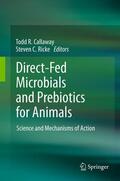 Callaway / Ricke |  Direct-Fed Microbials and Prebiotics for Animals | Buch |  Sack Fachmedien