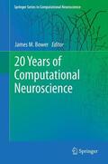 Bower |  20 Years of Computational Neuroscience | Buch |  Sack Fachmedien
