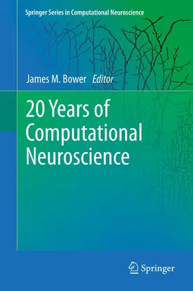 Bower |  20 Years of Computational Neuroscience | eBook | Sack Fachmedien