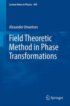 Umantsev |  Field Theoretic Method in Phase Transformations | eBook | Sack Fachmedien