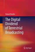 Beutler |  The Digital Dividend of Terrestrial Broadcasting | eBook | Sack Fachmedien