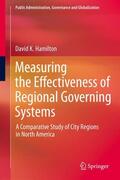 Hamilton |  Measuring the Effectiveness of Regional Governing Systems | Buch |  Sack Fachmedien