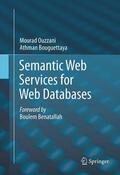Ouzzani / Bouguettaya |  Semantic Web Services for Web Databases | eBook | Sack Fachmedien