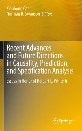 Swanson / Chen |  Recent Advances and Future Directions in Causality, Prediction, and Specification Analysis | Buch |  Sack Fachmedien