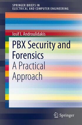Androulidakis | PBX Security and Forensics | Buch | 978-1-4614-1655-5 | sack.de