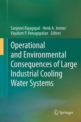 Rajagopal / Venugopalan / Jenner | Operational and Environmental Consequences of Large Industrial Cooling Water Systems | Buch | 978-1-4614-1697-5 | sack.de