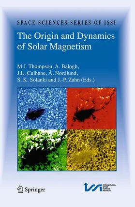 Thompson / Balogh / Culhane | The Origin and Dynamics of Solar Magnetism | Buch | 978-1-4614-1710-1 | sack.de