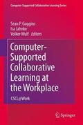 Goggins / Wulf / Jahnke |  Computer-Supported Collaborative Learning at the Workplace | Buch |  Sack Fachmedien