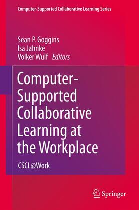 Goggins / Jahnke / Wulf | Computer-Supported Collaborative Learning at the Workplace | E-Book | sack.de