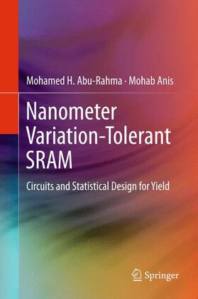Anis / Abu Rahma | Nanometer Variation-Tolerant SRAM | Buch | 978-1-4614-1748-4 | sack.de