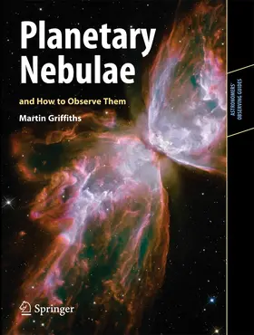 Griffiths | Planetary Nebulae and How to Observe Them | Buch | 978-1-4614-1781-1 | sack.de