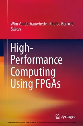 Vanderbauwhede / Benkrid | High-Performance Computing Using FPGAs | E-Book | sack.de