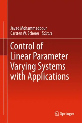 Scherer / Mohammadpour |  Control of Linear Parameter Varying Systems with Applications | Buch |  Sack Fachmedien