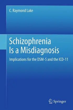 Lake | Schizophrenia Is a Misdiagnosis | Buch | 978-1-4614-1869-6 | sack.de