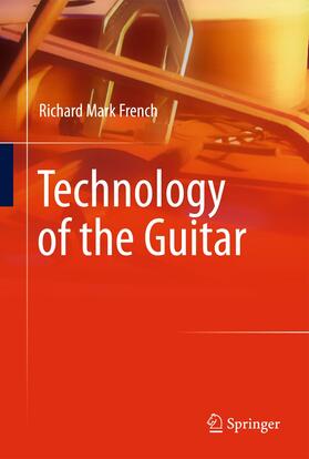 French | Technology of the Guitar | Buch | 978-1-4614-1920-4 | sack.de