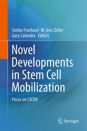 Fruehauf / Calandra / Zeller | Novel Developments in Stem Cell Mobilization | Buch | 978-1-4614-1959-4 | sack.de