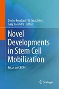 Fruehauf / Calandra / Zeller |  Novel Developments in Stem Cell Mobilization | Buch |  Sack Fachmedien