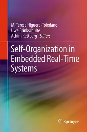 Higuera-Toledano / Brinkschulte / Rettberg | Self-Organization in Embedded Real-Time Systems | E-Book | sack.de
