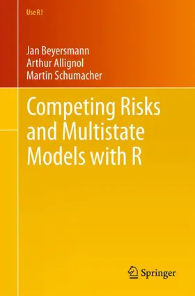 Beyersmann / Allignol / Schumacher | Competing Risks and Multistate Models with R | E-Book | sack.de