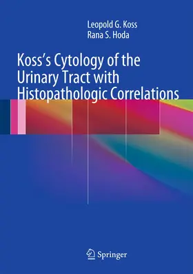 Hoda / Koss, MD, FCRP / Koss |  Koss's Cytology of the Urinary Tract with Histopathologic Correlations | Buch |  Sack Fachmedien