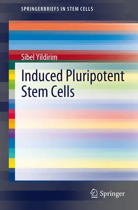 Yildirim |  Induced Pluripotent Stem Cells | Buch |  Sack Fachmedien