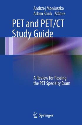Sciuk / Moniuszko | PET and PET/CT Study Guide | Buch | 978-1-4614-2286-0 | sack.de