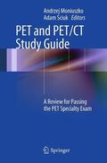 Sciuk / Moniuszko |  PET and PET/CT Study Guide | Buch |  Sack Fachmedien