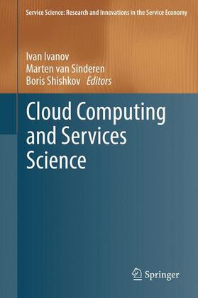 Ivanov / Shishkov / van Sinderen | Cloud Computing and Services Science | Buch | 978-1-4614-2325-6 | sack.de