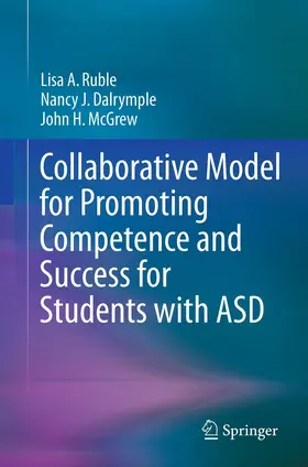 Ruble / McGrew / Dalrymple |  Collaborative Model for Promoting Competence and Success for Students with ASD | Buch |  Sack Fachmedien