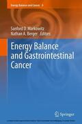 Markowitz / Berger |  Energy Balance and Gastrointestinal Cancer | eBook | Sack Fachmedien
