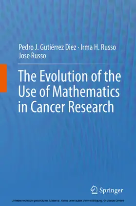 Gutiérrez Diez / Russo | The Evolution of the Use of Mathematics in Cancer Research | E-Book | www.sack.de
