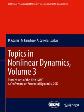 Adams / Kerschen / Carrella |  Topics in Nonlinear Dynamics, Volume 3 | eBook | Sack Fachmedien