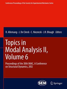 Allemang / Blough / De Clerck | Topics in Modal Analysis II, Volume 6 | Buch | 978-1-4614-2418-5 | sack.de