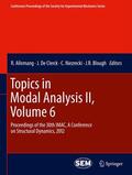 Allemang / De Clerck / Niezrecki |  Topics in Modal Analysis II, Volume 6 | eBook | Sack Fachmedien