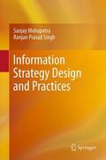 Singh / Mohapatra |  Information Strategy Design and Practices | Buch |  Sack Fachmedien