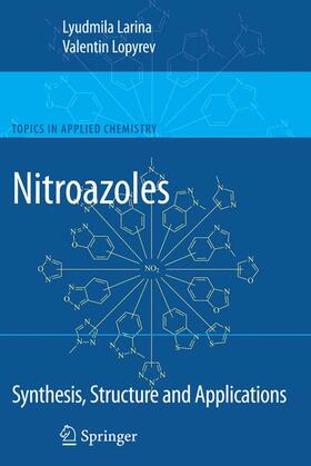 Lopyrev / Larina | Nitroazoles: Synthesis, Structure and Applications | Buch | 978-1-4614-2445-1 | sack.de