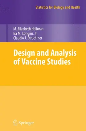 Halloran / Struchiner / Longini, Jr. |  Design and Analysis of Vaccine Studies | Buch |  Sack Fachmedien