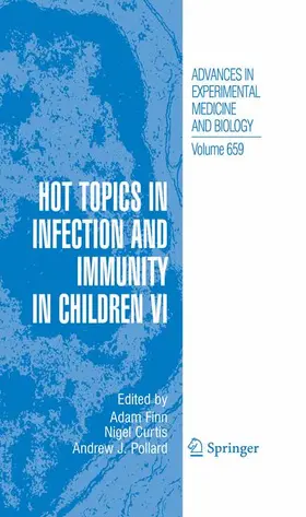 Finn / Curtis / Pollard |  Hot Topics in Infection and Immunity in Children VI | Buch |  Sack Fachmedien