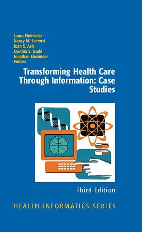Einbinder / Lorenzi / Ash |  Transforming Health Care Through Information: Case Studies | Buch |  Sack Fachmedien