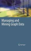 Wang / Aggarwal |  Managing and Mining Graph Data | Buch |  Sack Fachmedien