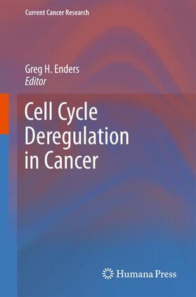 Enders |  Cell Cycle Deregulation in Cancer | Buch |  Sack Fachmedien