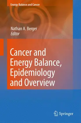 Berger |  Cancer and Energy Balance, Epidemiology and Overview | Buch |  Sack Fachmedien