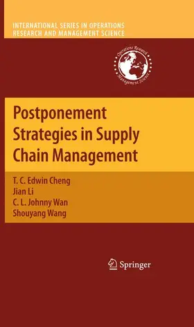 Cheng / Wang / Li | Postponement Strategies in Supply Chain Management | Buch | 978-1-4614-2595-3 | sack.de