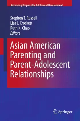 Russell / Chao / Crockett |  Asian American Parenting and Parent-Adolescent Relationships | Buch |  Sack Fachmedien